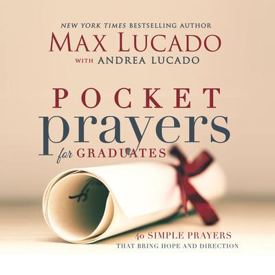 Pocket Prayers for Graduates by Max Lucado audiobook