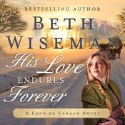 His Love Endures Forever by  Beth Wiseman audiobook