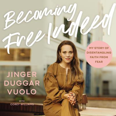 Becoming Free Indeed by Jinger Vuolo audiobook