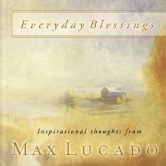 Everyday Blessings by Max Lucado audiobook