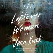 The Leftover Woman by  Jean Kwok audiobook