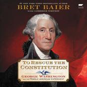 To Rescue the Constitution by  Bret Baier audiobook
