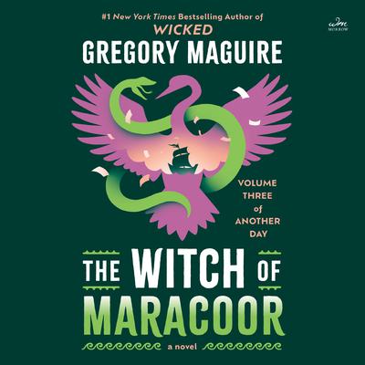 The Witch of Maracoor by Gregory Maguire audiobook