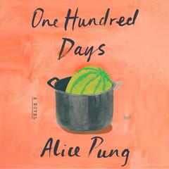 One Hundred Days by Alice Pung audiobook
