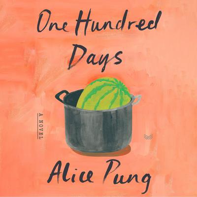 One Hundred Days by Alice Pung audiobook