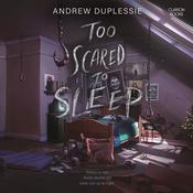 Too Scared to Sleep by  Andrew Duplessie audiobook