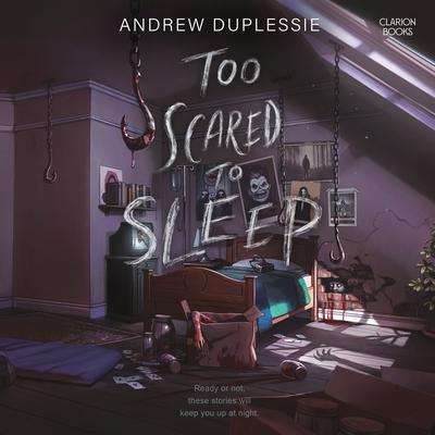 Too Scared to Sleep by Andrew Duplessie audiobook