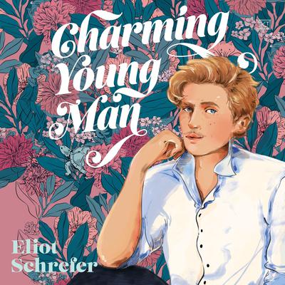 Charming Young Man by Eliot Schrefer audiobook
