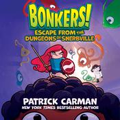 Escape from the Dungeons of Snerbville by  Patrick Carman audiobook