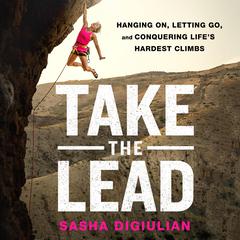 Take the Lead by Sasha DiGiulian audiobook