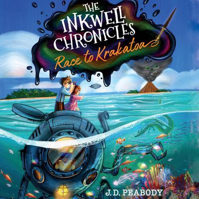 The Inkwell Chronicles: Race to Krakatoa, Book 2 by J. D. Peabody audiobook