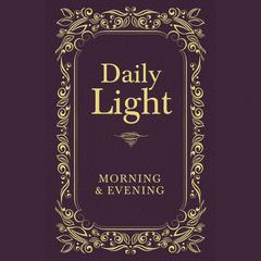 Daily Light: Morning and Evening by Thomas Nelson audiobook