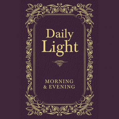 Daily Light: Morning and Evening by Thomas Nelson audiobook