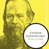 Fyodor Dostoevsky by  Peter Leithart audiobook