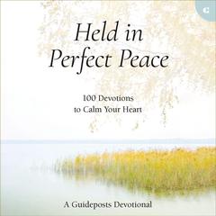 Held in Perfect Peace by Guideposts  audiobook