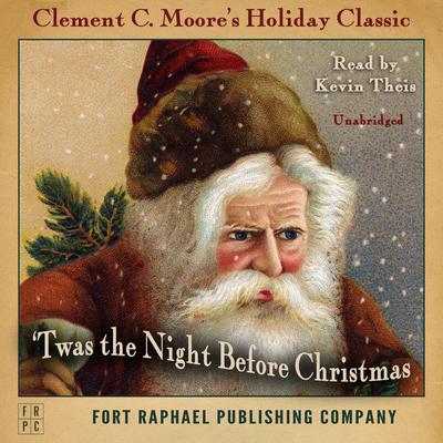 Twas the Night Before Christmas - Unabridged by Clement Clarke Moore audiobook