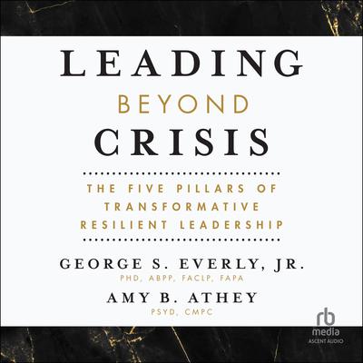 Leading Beyond Crisis by Amy B. Athey audiobook