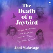 The Death of a Jaybird by  Jodi M. Savage audiobook