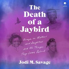 The Death of a Jaybird by Jodi M. Savage audiobook