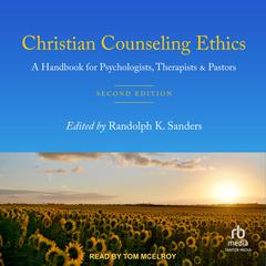 Christian Counseling Ethics by Randolph K. Sanders audiobook