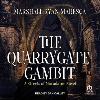 The Quarrygate Gambit by Marshall Ryan Maresca audiobook