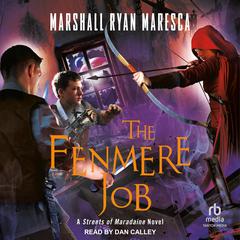 The Fenmere Job by Marshall Ryan Maresca audiobook
