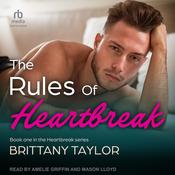 The Rules Of Heartbreak by  Brittany Taylor audiobook