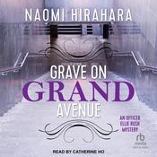 Grave on Grand Avenue by  Naomi Hirahara audiobook