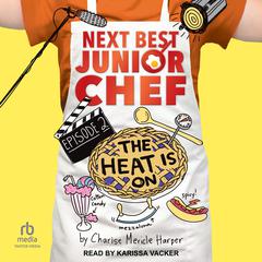 The Heat Is On by Charise Mericle Harper audiobook