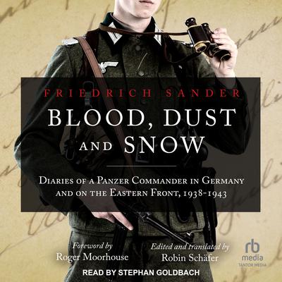 Blood, Dust and Snow by Friedrich Sander audiobook