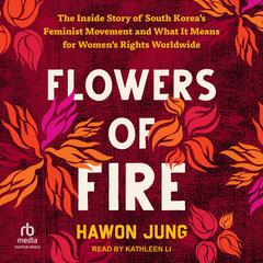 Flowers of Fire by Hawon Jung audiobook