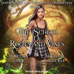 Sophie Briggs and the Crystal Contraption by Michael Anderle audiobook