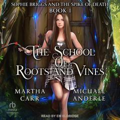 Sophie Briggs and the Spike of Death by Michael Anderle audiobook