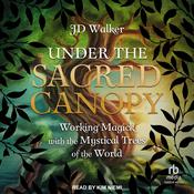 Under the Sacred Canopy by  JD Walker audiobook