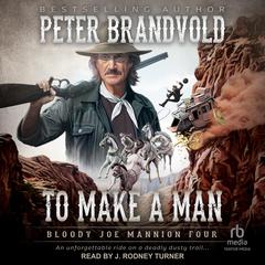 To Make a Man by Peter Brandvold audiobook