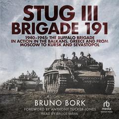StuG III Brigade 191, 1940-1945 by Bruno Bork audiobook