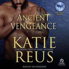Ancient Vengeance by Katie Reus audiobook