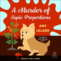 A Murder of Aspic Proportions by Amy Lillard audiobook
