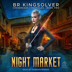 Night Market by B.R. Kingsolver audiobook