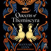 Queens of Themiscyra by  Hannah Lynn audiobook
