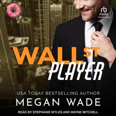 Wall St. Player by Megan Wade audiobook