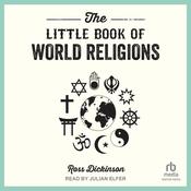The Little Book of World Religions by  Ross Dickinson audiobook