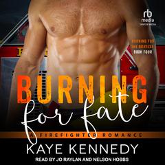 Burning for Fate by Kaye Kennedy audiobook