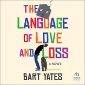 The Language of Love and Loss by  Bart Yates audiobook