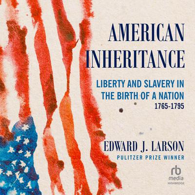 American Inheritance by Edward J. Larson audiobook