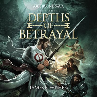 Depths of Betrayal by James E. Wisher audiobook