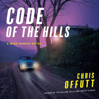 Code of the Hills by Chris Offutt audiobook