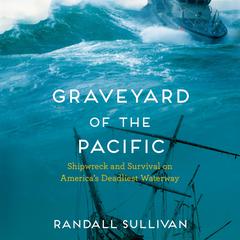 Graveyard of the Pacific by Randall Sullivan audiobook