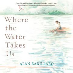 Where the Water Takes Us by Alan Barillaro audiobook