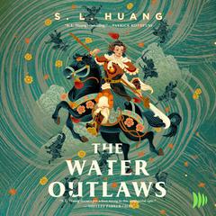 The Water Outlaws by S. L. Huang audiobook